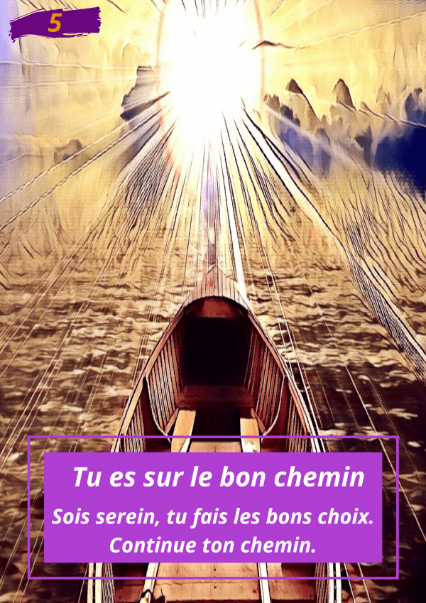 Oracle Le messager spirituel : Carte N°5 : Tu es sur le bon chemin