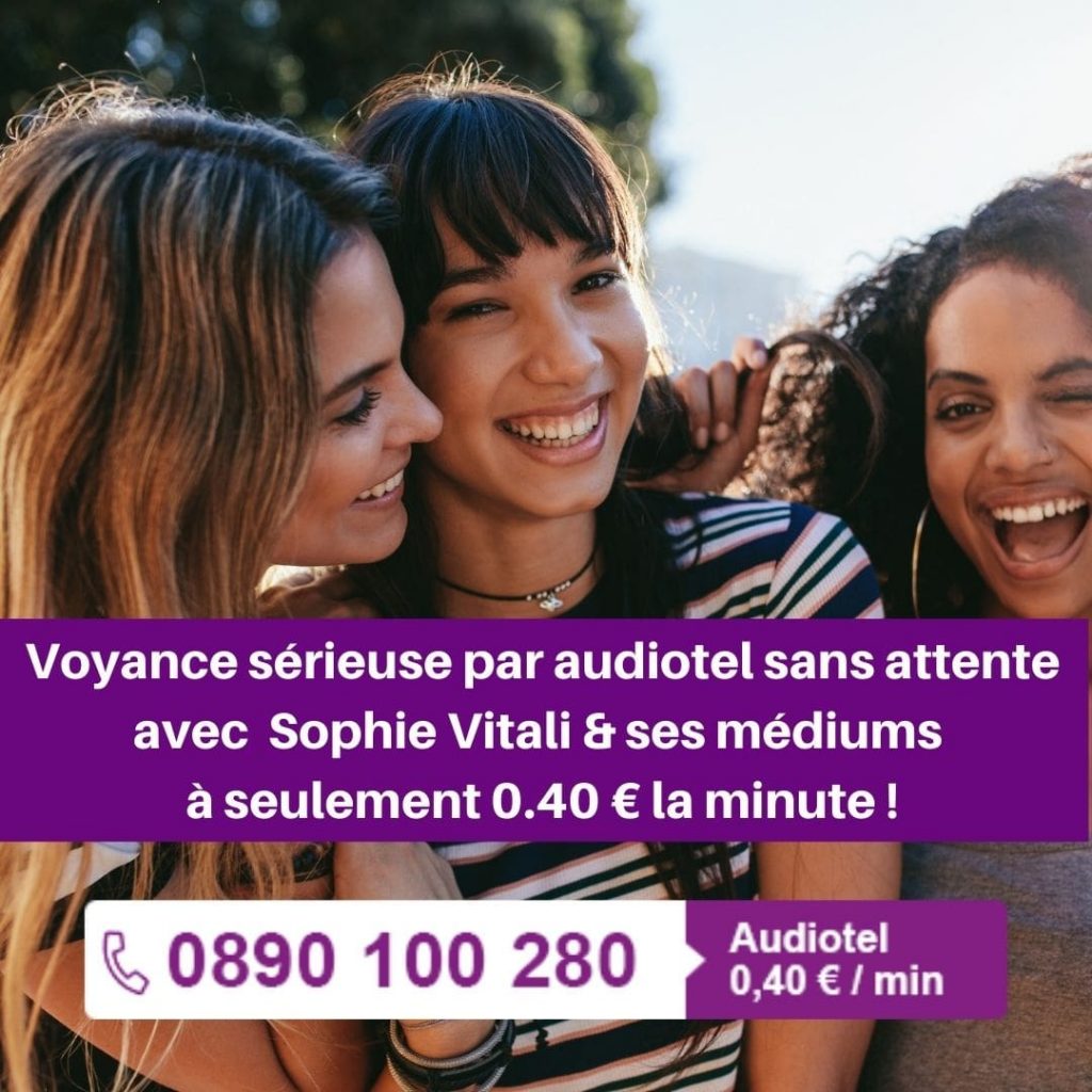 Voyance sérieuse par audiotel sans attente avec Sophie Vitali célèbre médium et ses voyants au : 0890 100 280 à 0.40 e la minute !