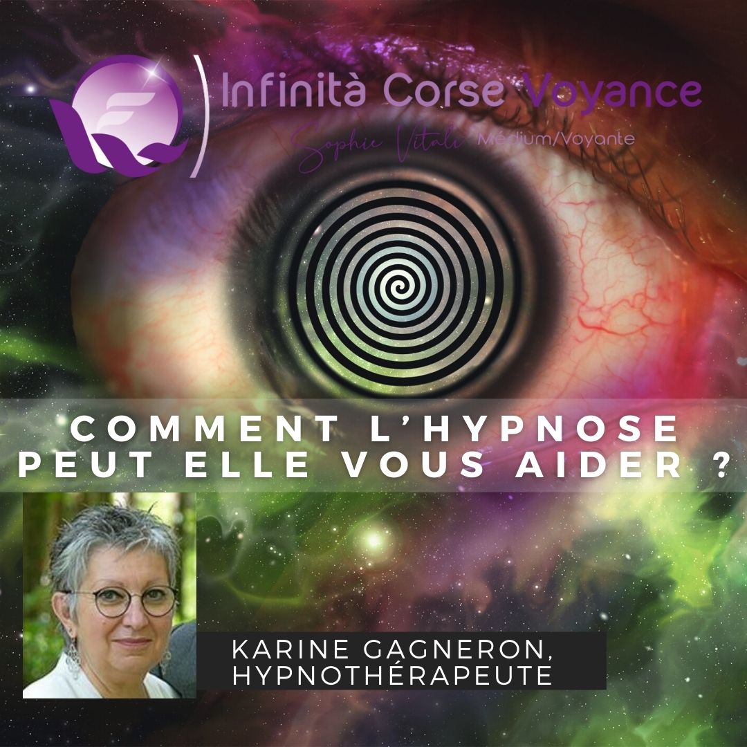 Comment l’hypnose peut elle vous aider ? Karine Gagneron, hypnothérapeute