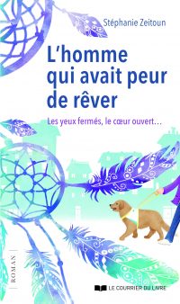 L'homme qui avait peur de rêver, le livre de Stéphanie Zeitoun