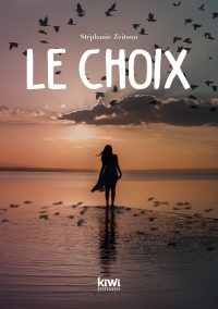 Le choix par Stéphanie Zeitoun