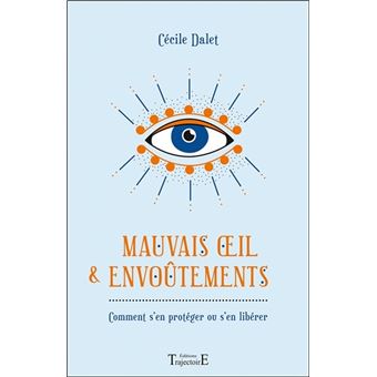 Mauvais oeil et envoutements par Cecile Dalet pour le blog de Sophie Vitali