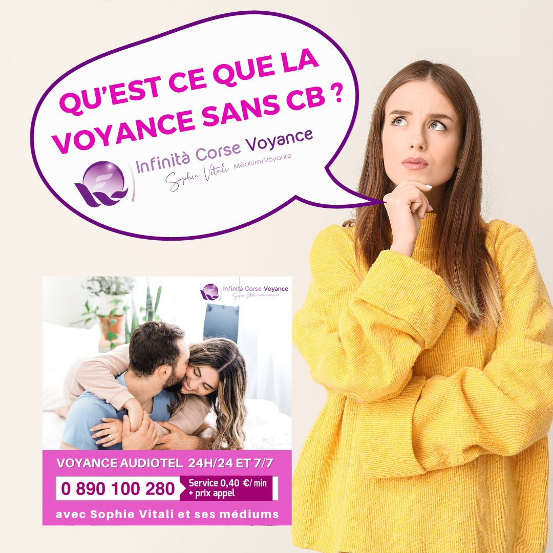 Qu'est-ce que la voyance sans CB ou par téléphone sans carte bancaire ? -Consultation par audiotel sérieuse et de qualité avec la célèbre médium Sophie Vitali