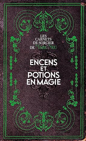 Livre : Encens et potions en magie par Marc Neu. Un carnet de sorcier pour apprendre à préparer des potions merveilleuses et transformer positivement votre vie. Les plantes sont des esprits dont le sorcier s'assure le concours... Les potions sont des concentrés de magie opérative, si l'on respecte les règles établies par les vrais 