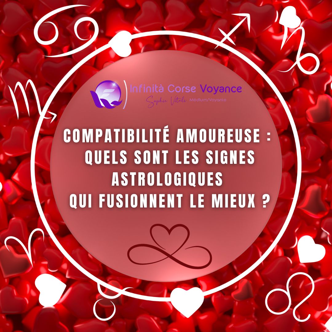 Compatibilité amoureuse : quels sont les signes astrologiques qui fusionnent le mieux ? Sophie Vitali