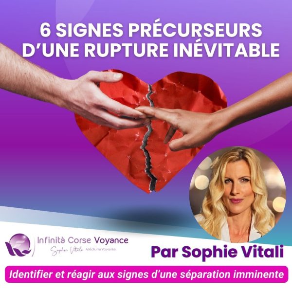 Couple : 6 signes précurseurs d’une rupture inévitable qui explique pourquoi un homme met un terme à la relation par Sophie Vitali célèbre médium/voyante spécialiste des relations amoureuses