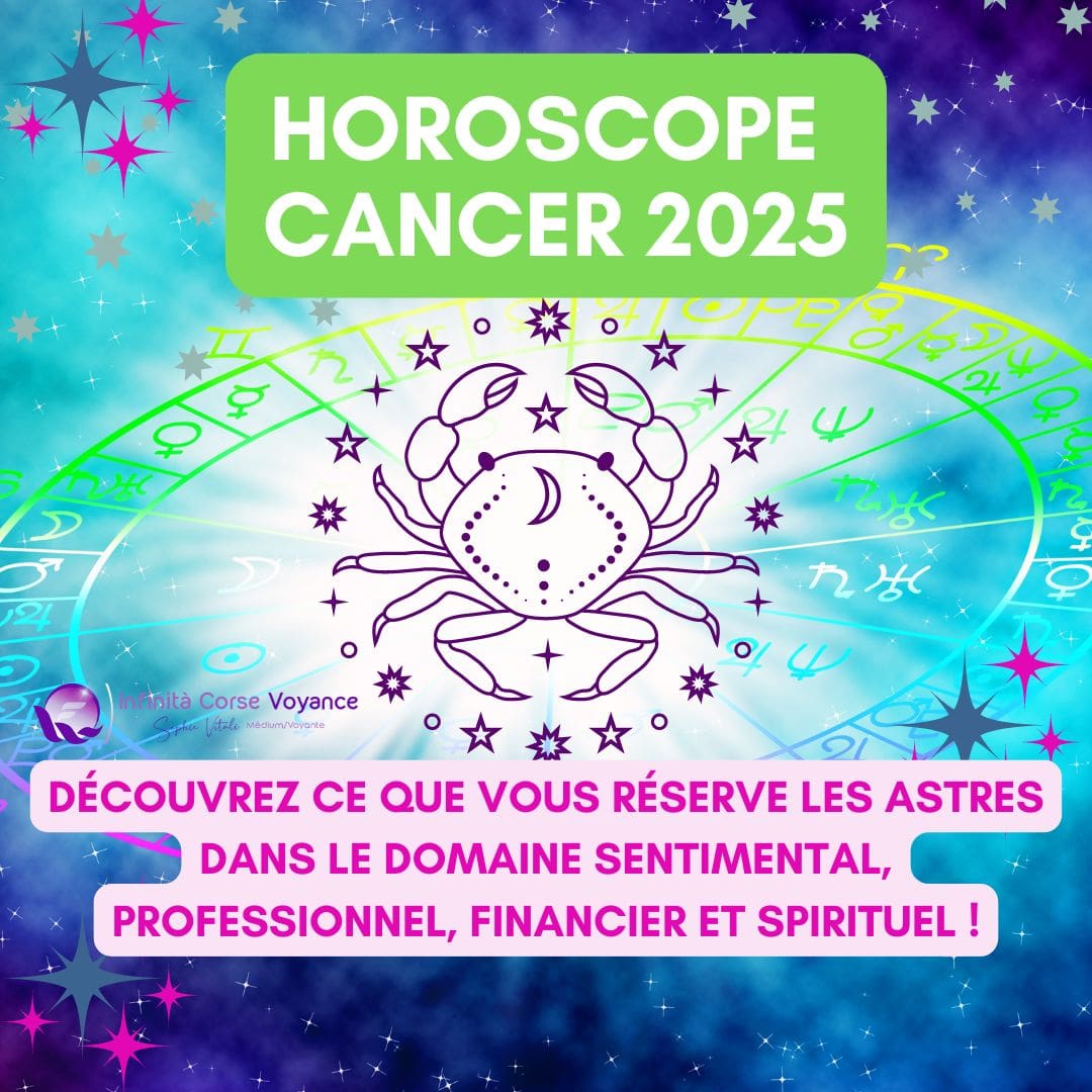 Horoscope Cancer 2025 gratuit, complet et détaillé - Prévisions astrologiques sérieuses pour le signe astrologique du Cancer avec Sophie Vitali célèbre médium/voyante et son équipe d'astrologues qualifiés