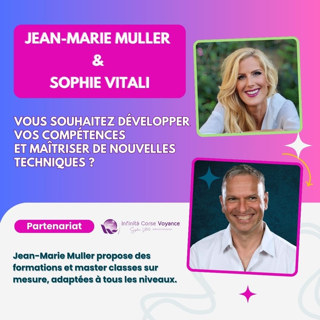 Jean-Marie Muller Formations recommandées par Sophie Vitali célèbre médium/voyante validée par l'INAD (Institut National des Arts Divinatoires) | Développez votre médiumnité