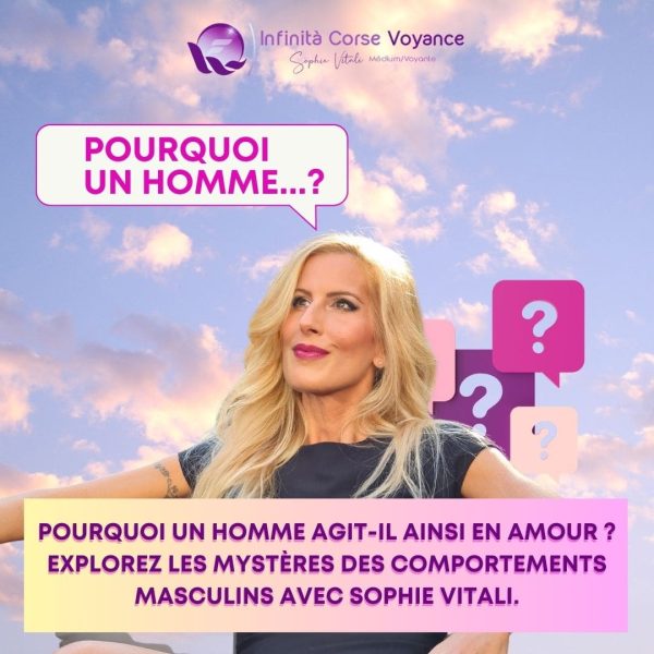 Pourquoi un homme agit-il ainsi en amour ? Explorez les mystères des comportements masculins avec Sophie Vitali. spécialiste de la voyance discount sérieuse