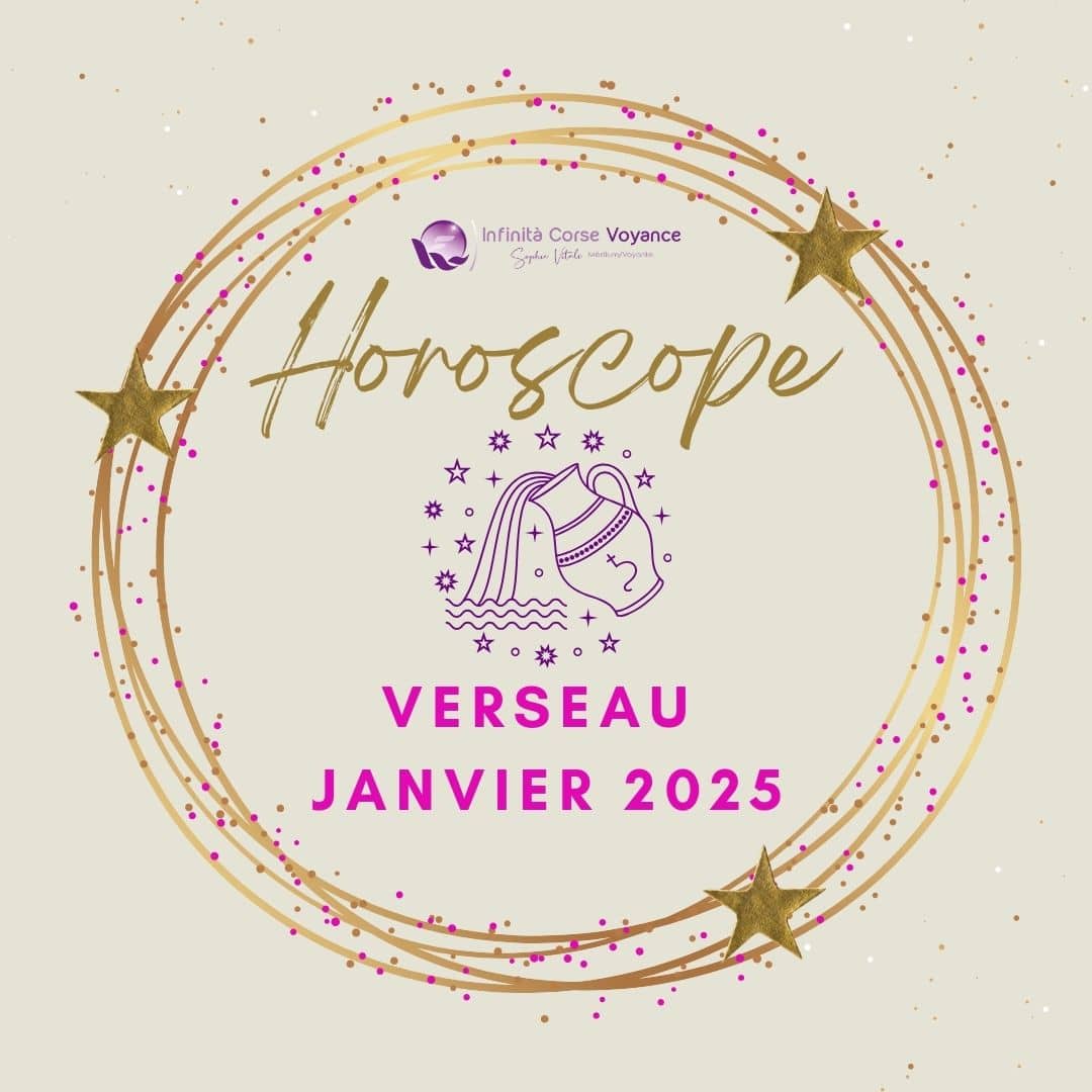 Horoscope Verseau janvier 2025 gratuit, complet et détaillé