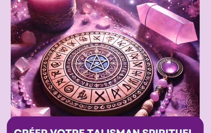 Comment créer votre talisman spirituel pour 2025 : Guide complet, rituels et secrets ancestraux