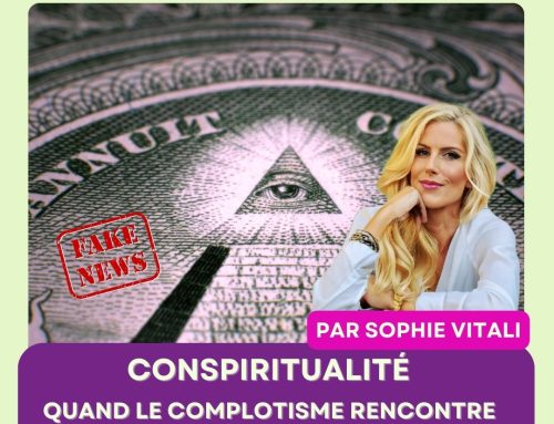 Conspiritualité : quand le complotisme rencontre la spiritualité alternative par Sophie Vitali