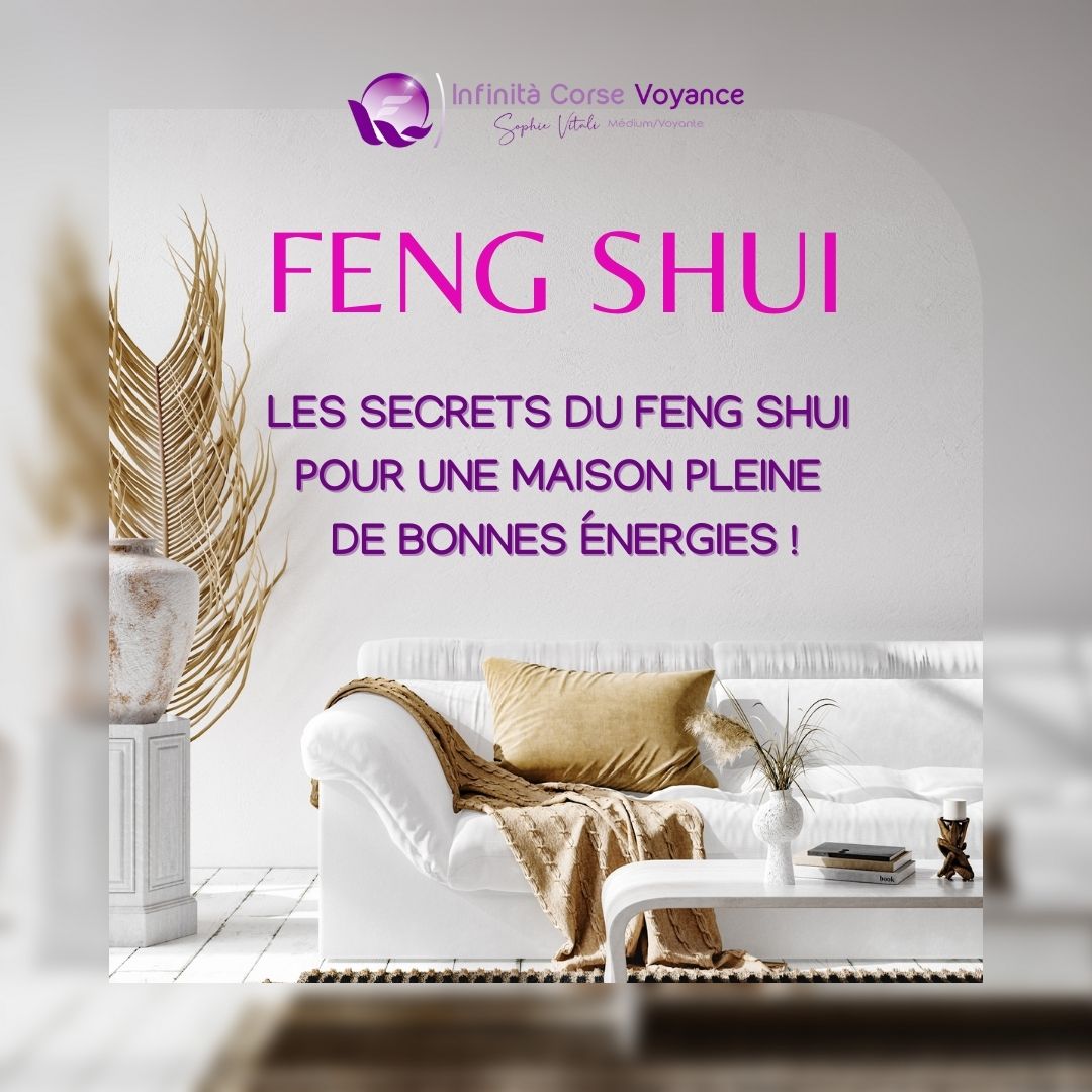 Les secrets du Feng Shui pour une maison pleine de bonnes énergies !