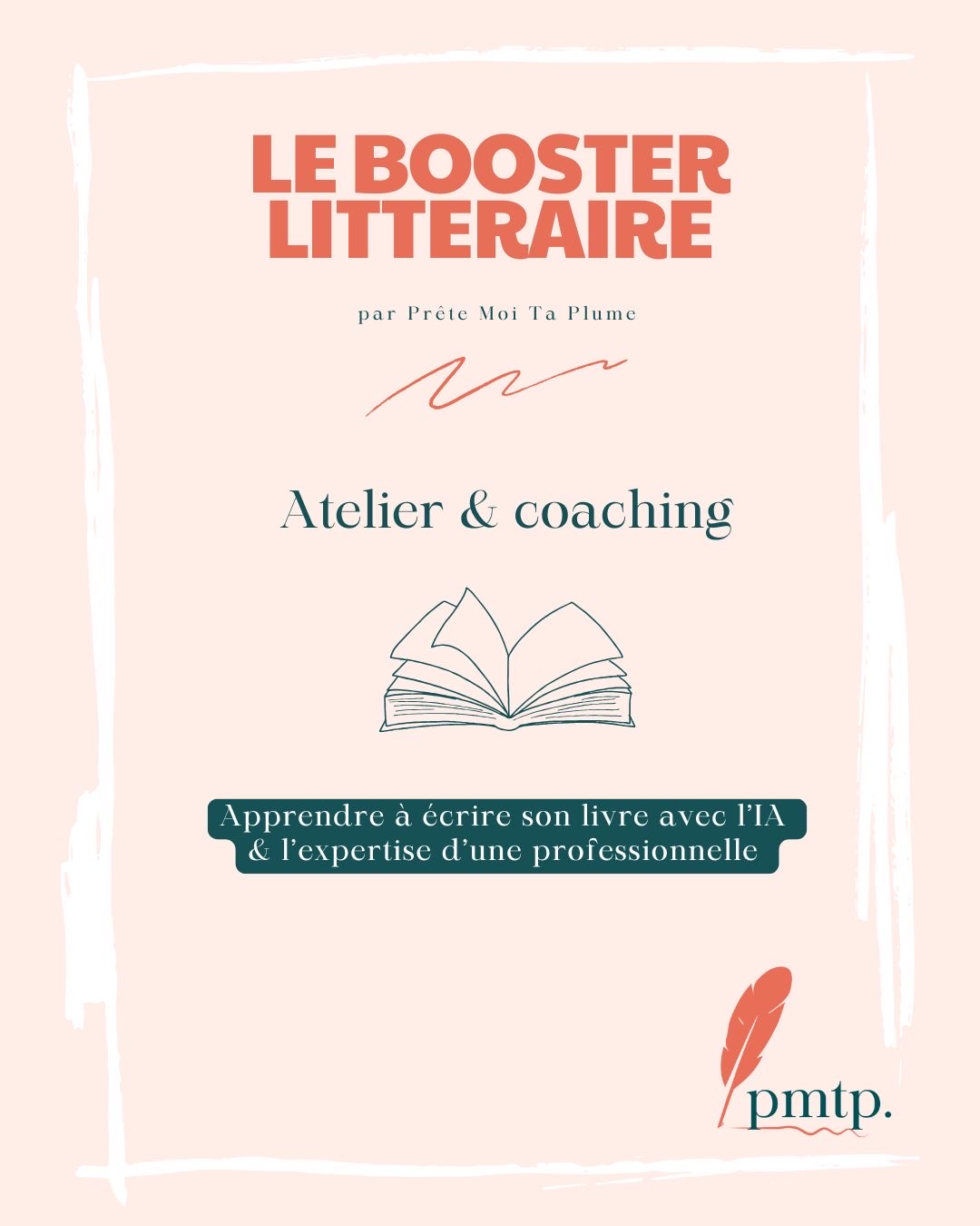 Affiche du programme 'Le Booster Littéraire' par Prête Moi Ta Plume, proposant un atelier et un coaching pour apprendre à écrire un livre avec l’aide de l’IA et l’expertise d’une professionnelle : Stéphanie Zeitoun