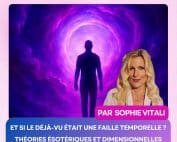 Illustration ésotérique d’un homme face à un vortex cosmique violet, accompagnée de Sophie Vitali, explorant le phénomène du déjà-vu et les réalités parallèles