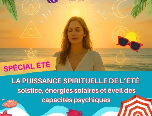 La puissance spirituelle de l’été : solstice, énergies solaires et éveil des capacités psychiques