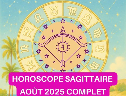 Horoscope Sagittaire août 2025 gratuit, complet et détaillé : amour, travail, argent, santé et spiritualité pour chaque décan