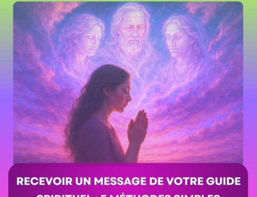 Recevoir un message de votre guide spirituel : 5 méthodes simples