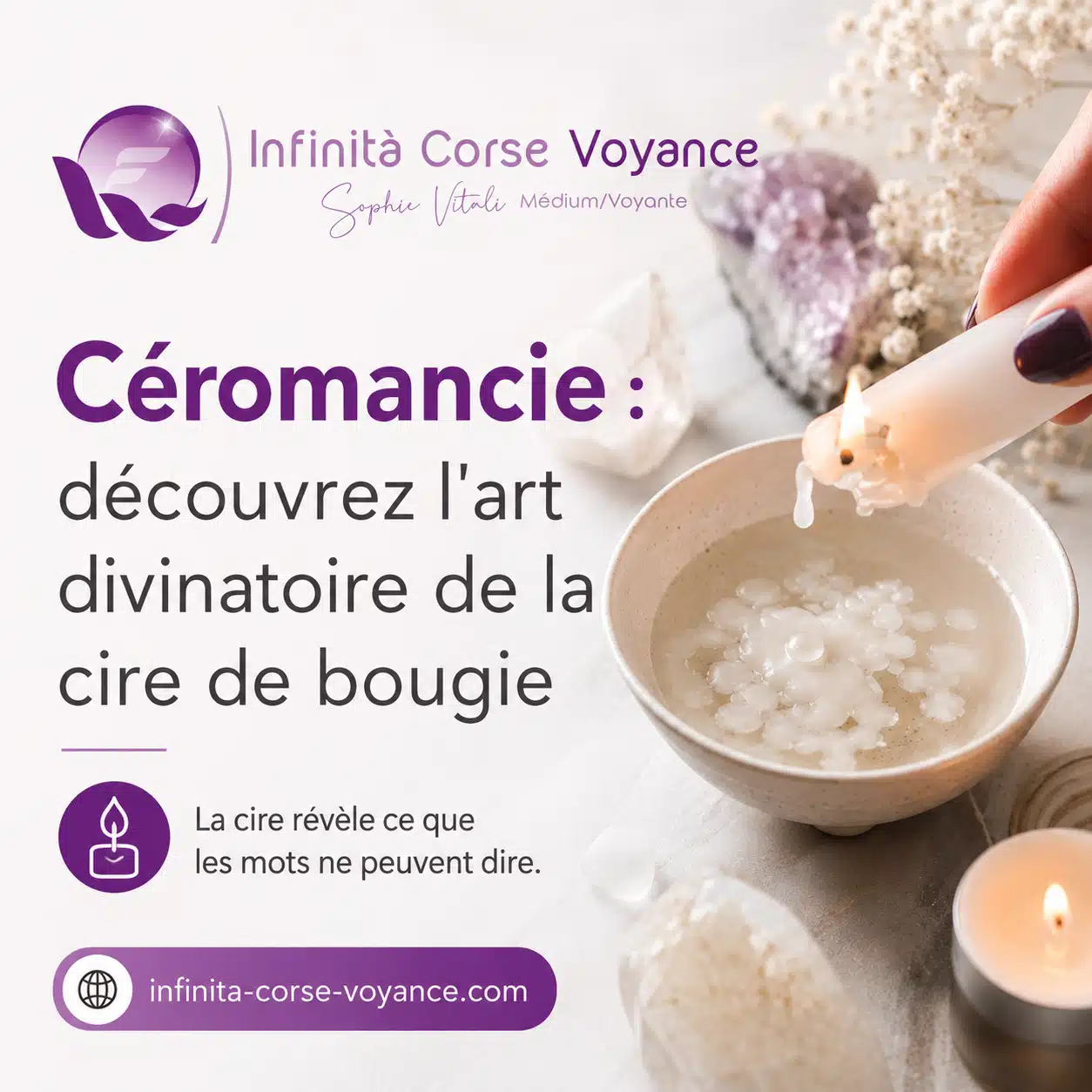 Céromancie : cire fondue d’une bougie versée dans l’eau froide pour interpréter les formes obtenues